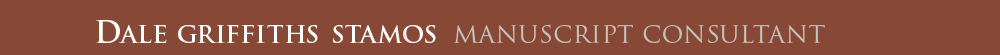 DALE GRIFFITHS STAMOS - MANUSCRIPT CONSULTANT